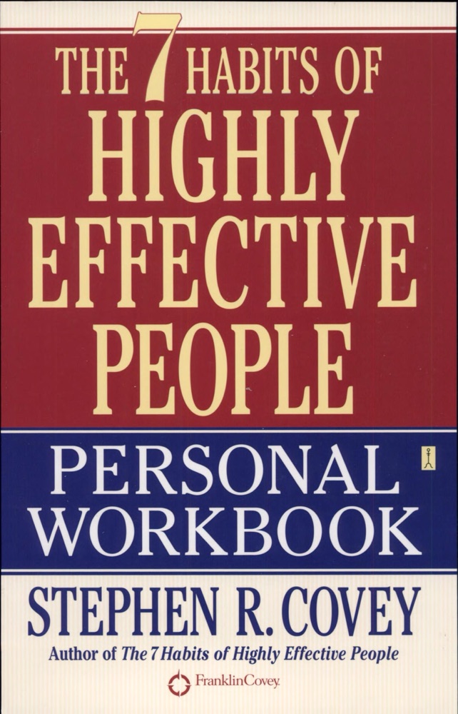 The 7 Habits of Highly Effective People: Personal Workbook
