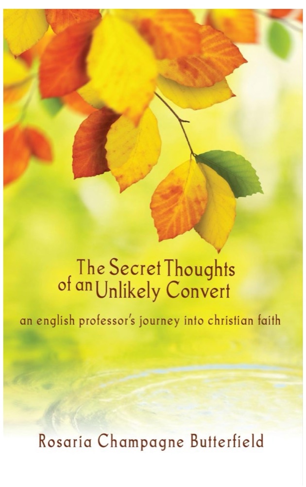 The Secret Thoughts of an Unlikely Convert: An English Professor's Journey Into Christian Faith