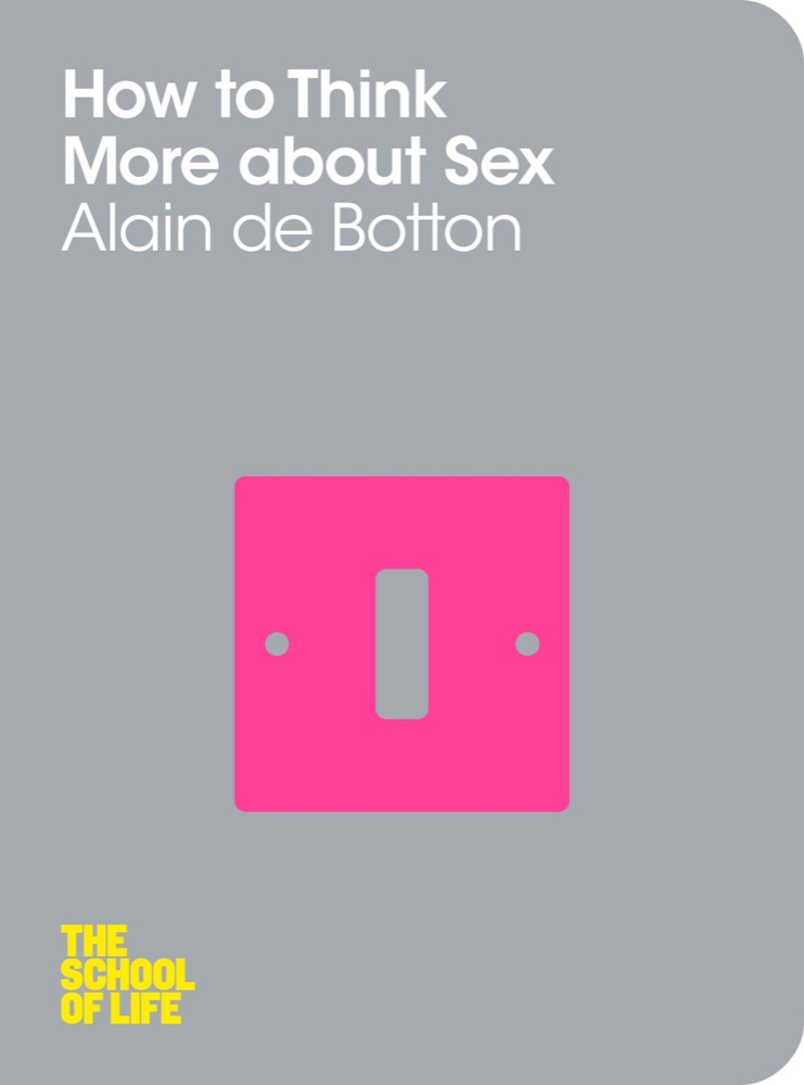 How to Think More About Sex