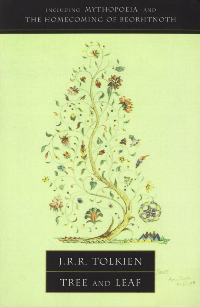 Tree and Leaf: Includes Mythopoeia and The Homecoming of Beorhtnoth