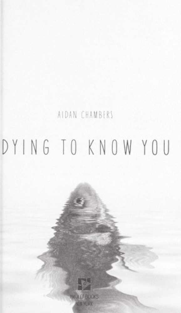 Dying to Know You