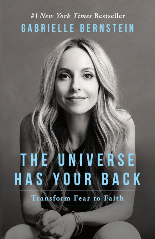 The Universe Has Your Back: Transform Fear to Faith