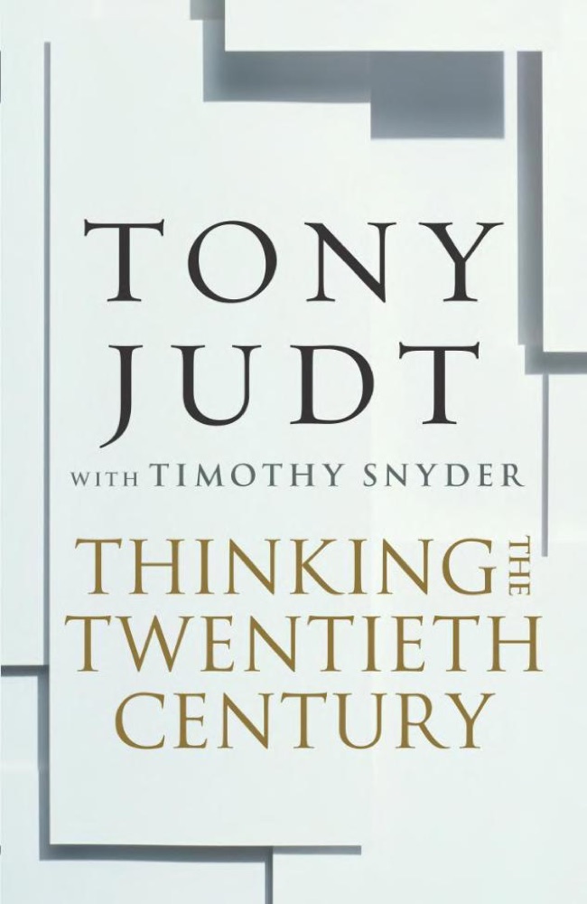 Thinking the Twentieth Century