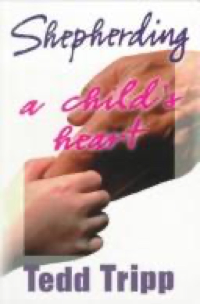 Shepherding a Child's Heart