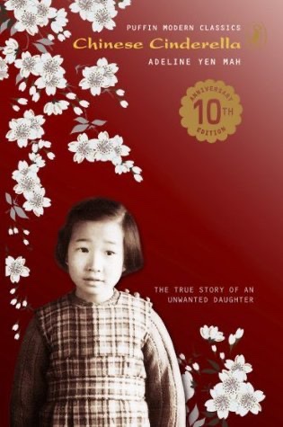 Chinese Cinderella: The True Story of an Unwanted Daughter