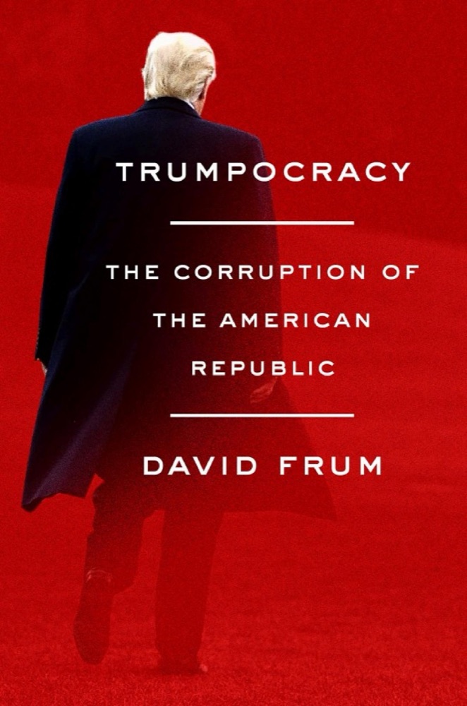 Trumpocracy: The Corruption of the American Republic