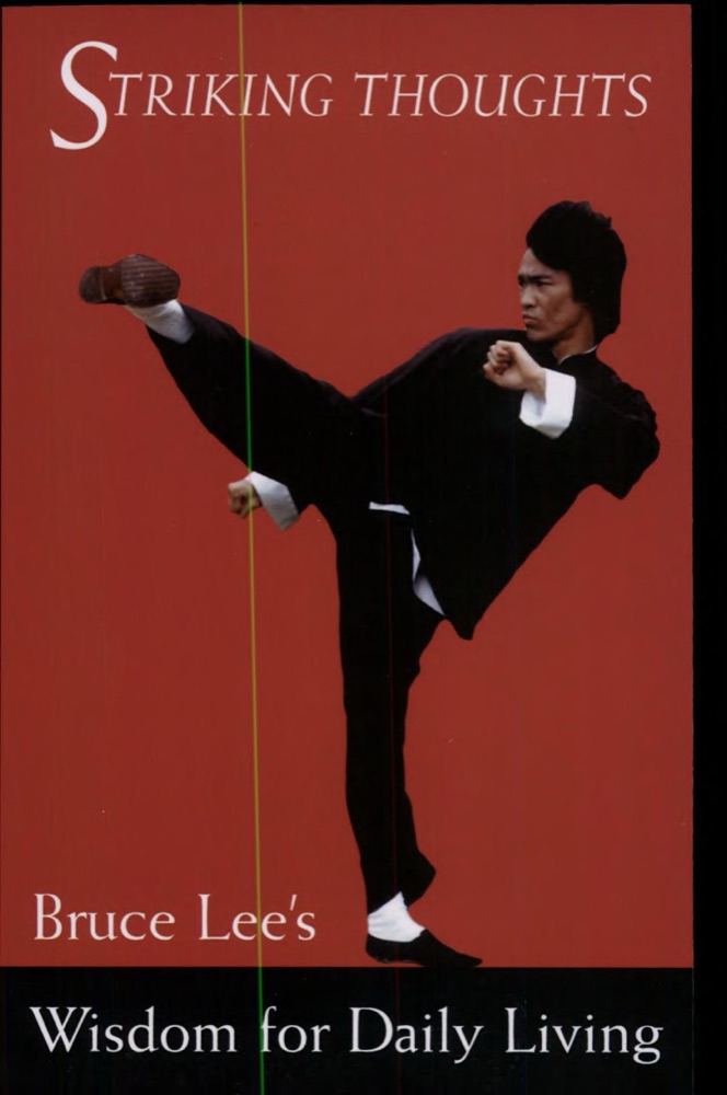 Striking Thoughts: Bruce Lee's Wisdom for Daily Living
