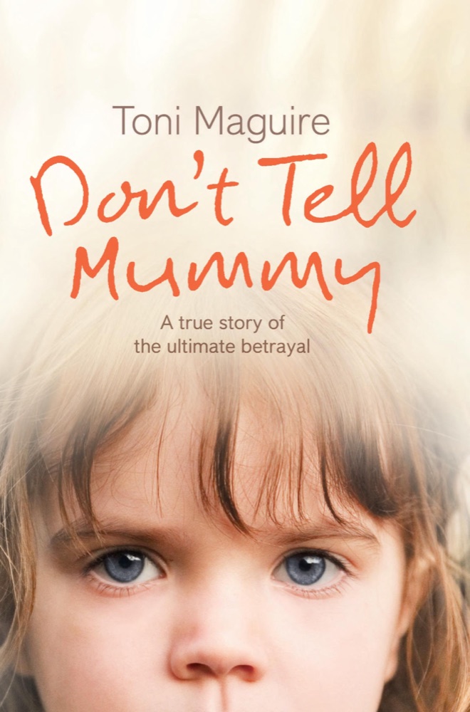 Don’t Tell Mummy: A True Story of the Ultimate Betrayal