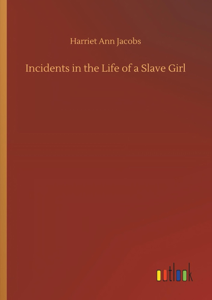 Incidents in the Life of a Slave Girl