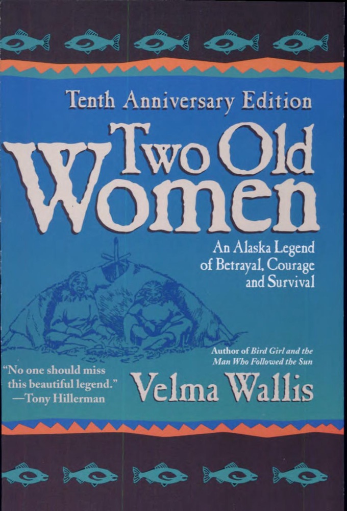 Two Old Women: An Alaskan Legend of Betrayal, Courage and Survival