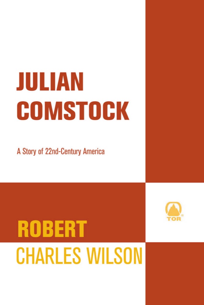 Julian Comstock: A Story of 22nd-Century America