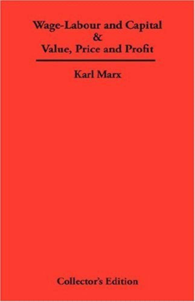 Wage-Labour and Capital & Value, Price and Profit