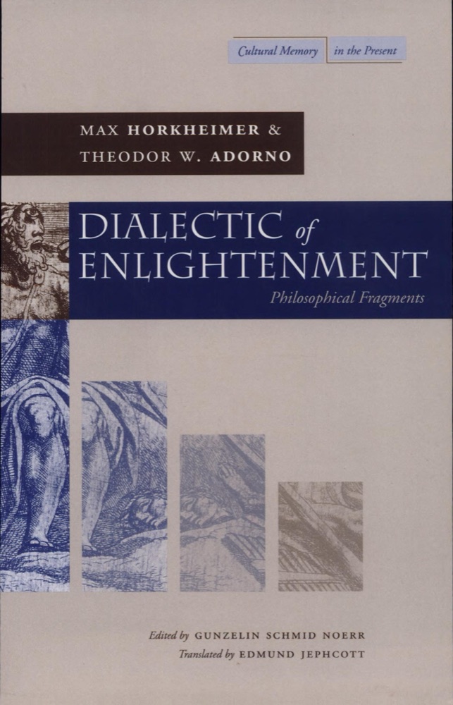 Dialectic of Enlightenment: Philosophical Fragments