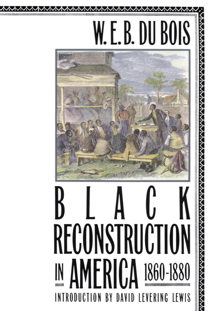 Black Reconstruction in America 1860-1880