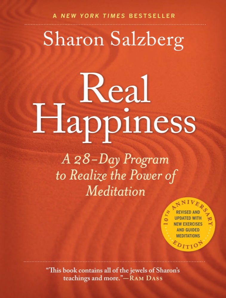 Real Happiness: A 28-Day Program to Realize the Power of Meditation