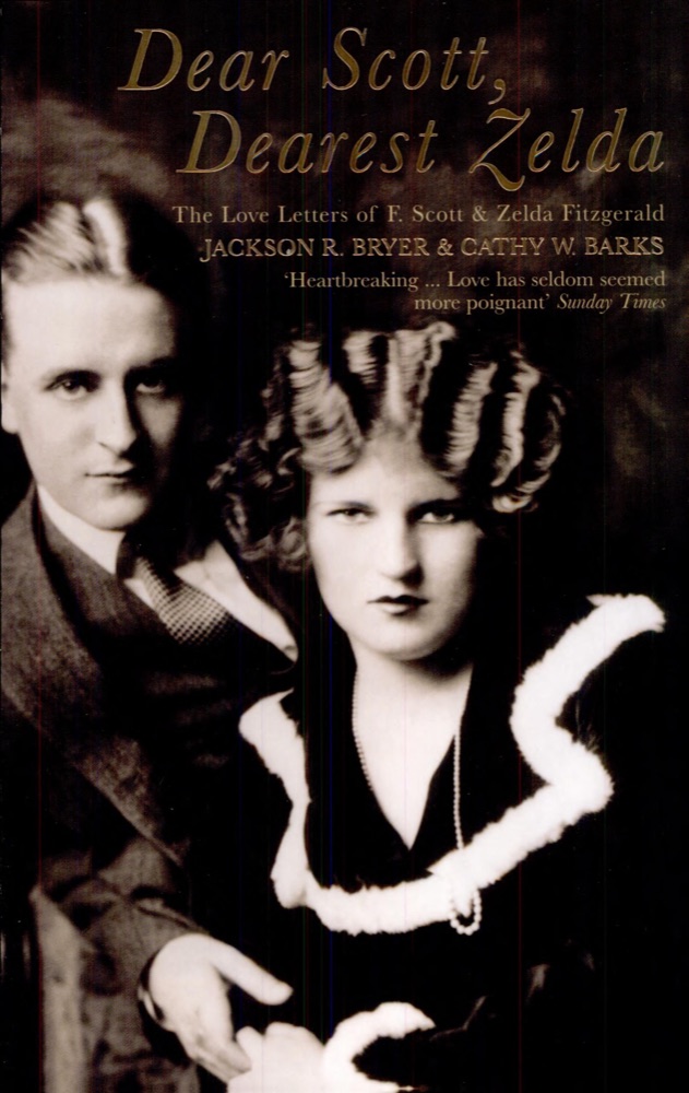 Dear Scott, Dearest Zelda: The Love Letters of F. Scott and Zelda Fitzgerald