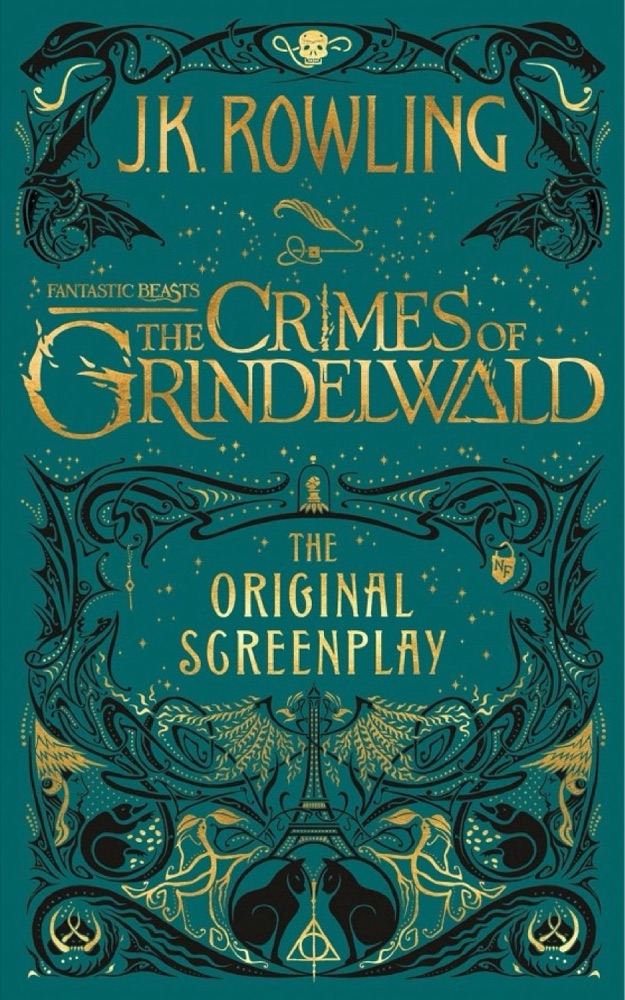 Fantastic Beasts: The Crimes of Grindelwald: The Original Screenplay
