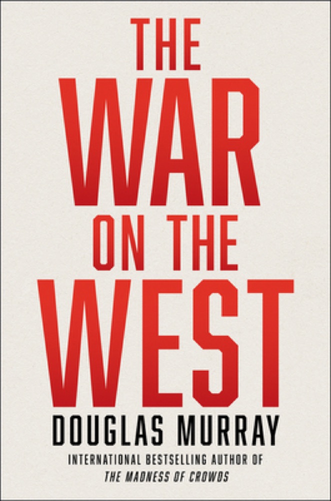 The War on the West: An Instant NYT Bestselling History of the Modern World