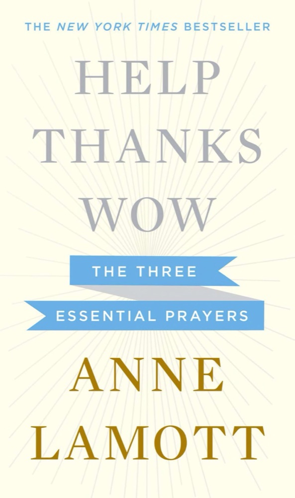 Help Thanks Wow: The Three Essential Prayers