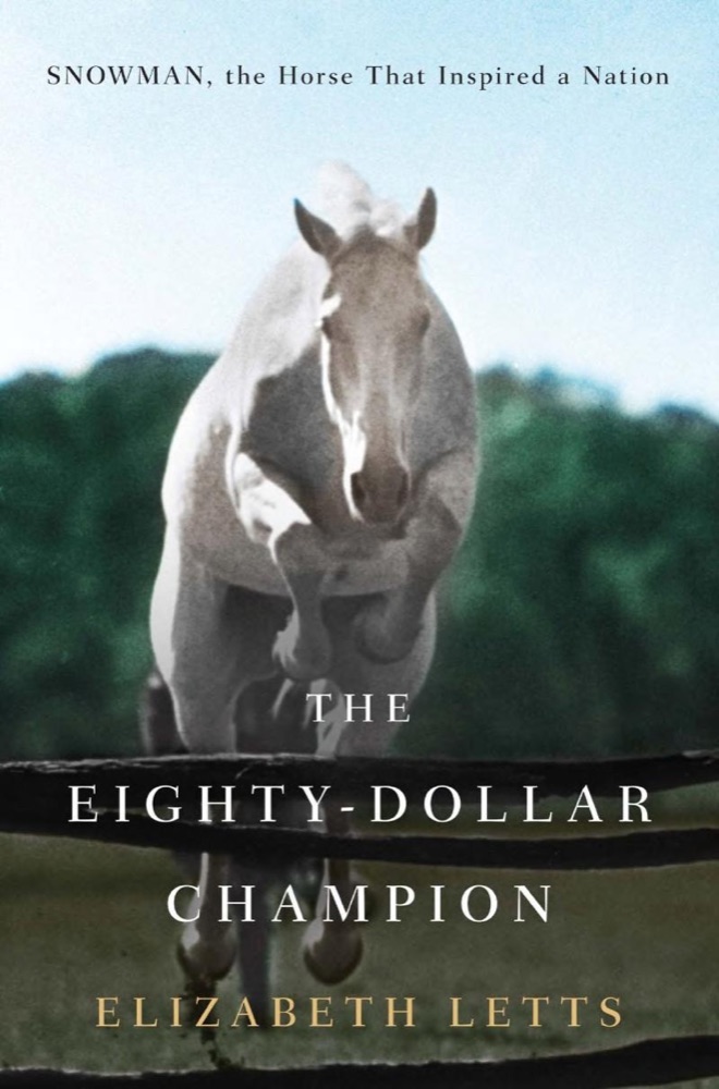 The Eighty-Dollar Champion: Snowman, the Horse That Inspired a Nation