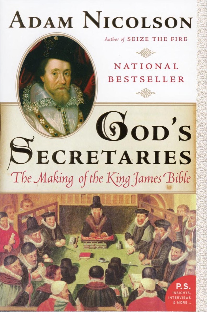 God's Secretaries: The Making of the King James Bible