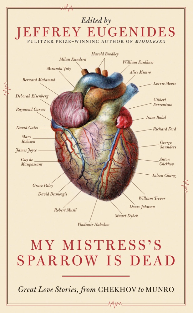 My Mistress's Sparrow is Dead: Great Love Stories, from Chekhov to Munro