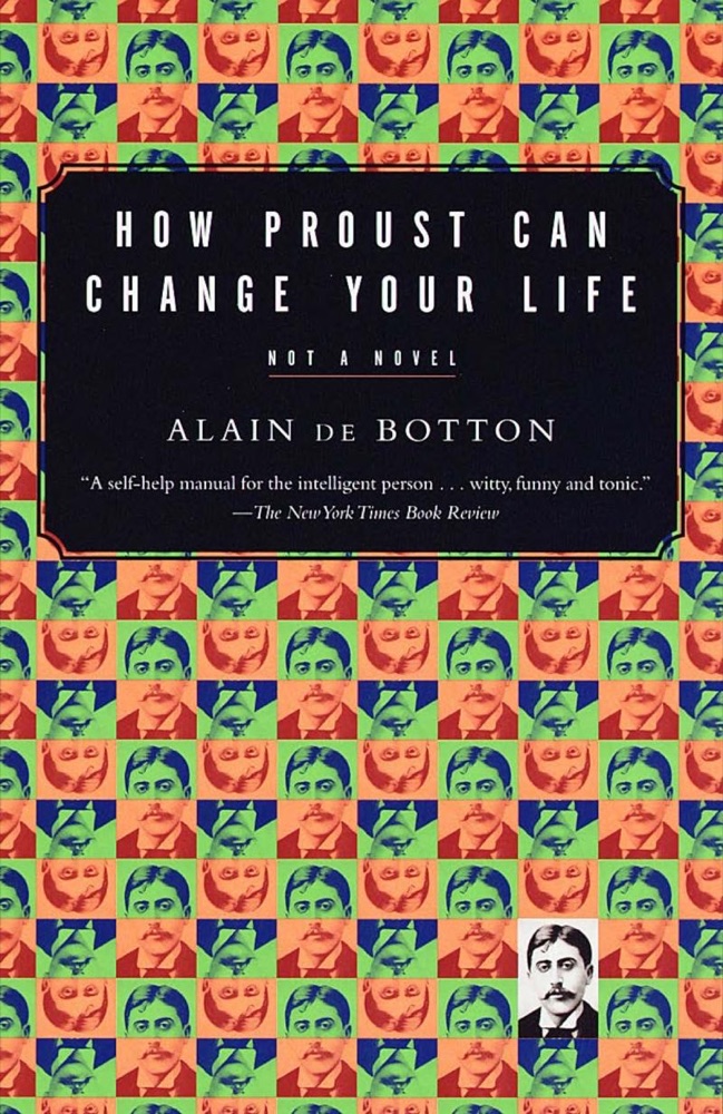 How Proust Can Change Your Life