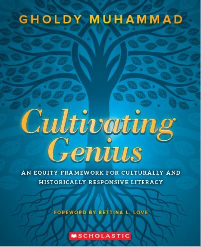 Cultivating Genius: An Equity Framework for Culturally and Historically Responsive Literacy