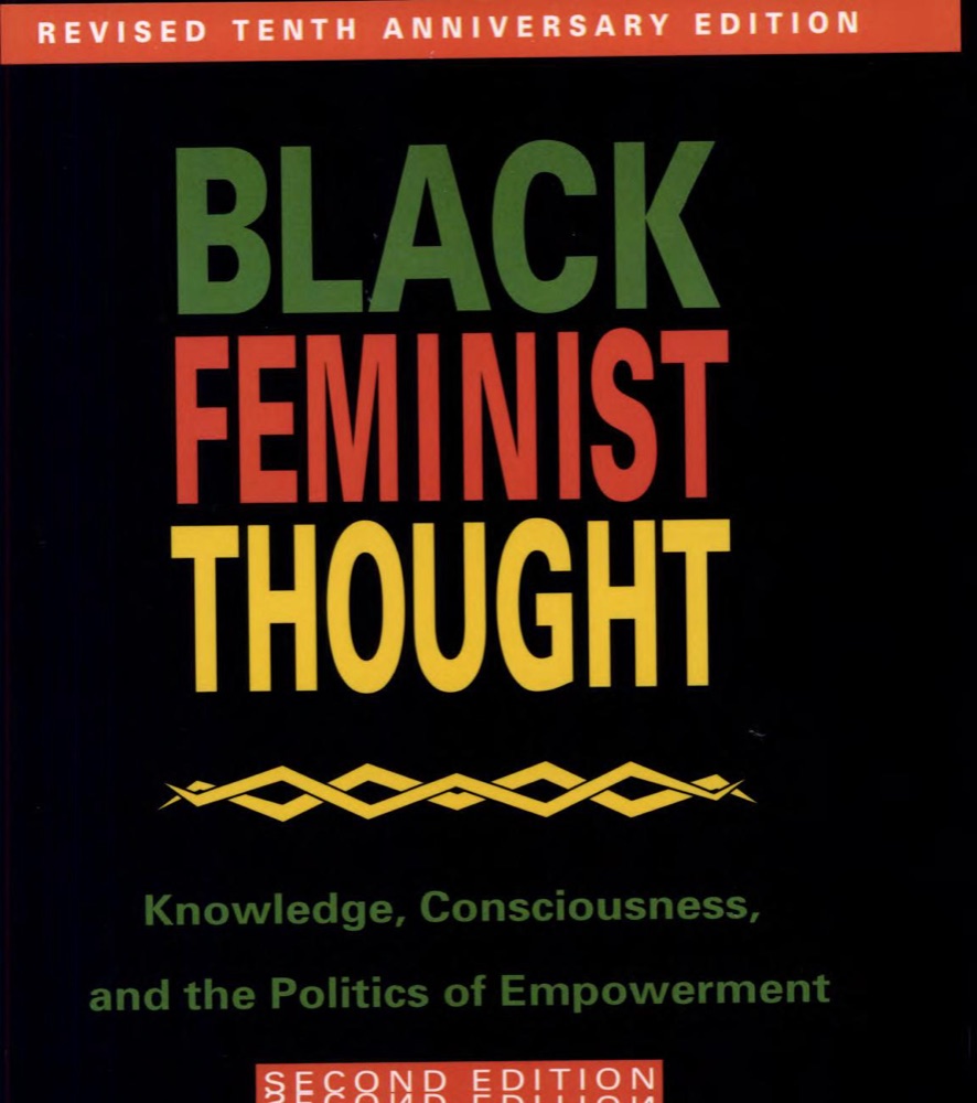 Black Feminist Thought: Knowledge, Consciousness, and the Politics of Empowerment