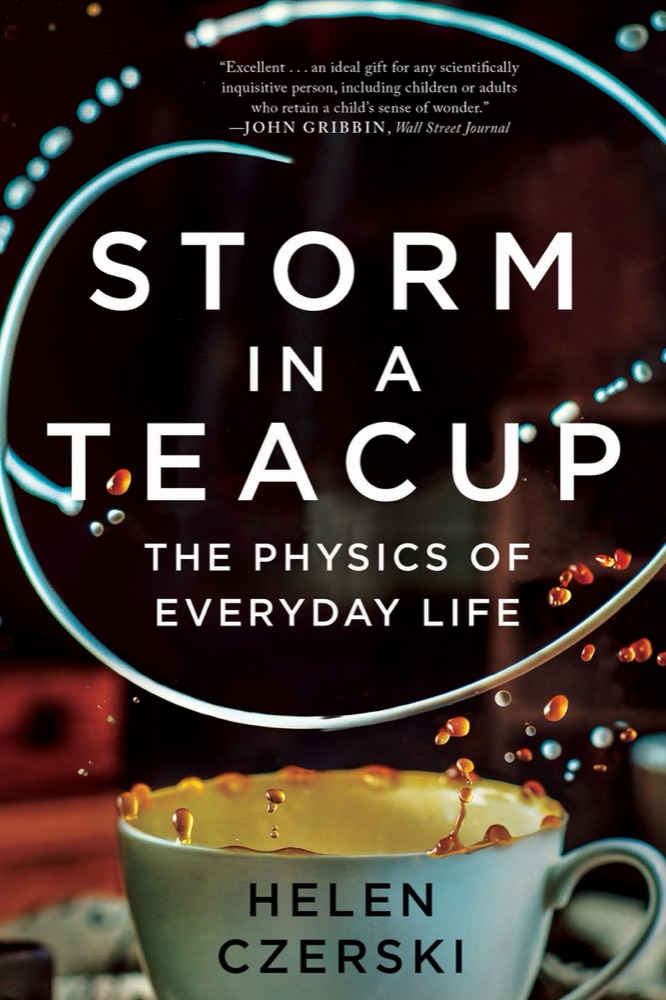Storm in a Teacup: The Physics of Everyday Life