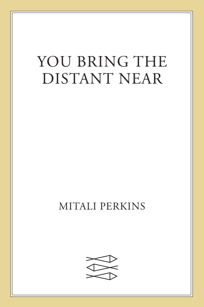 You Bring the Distant Near