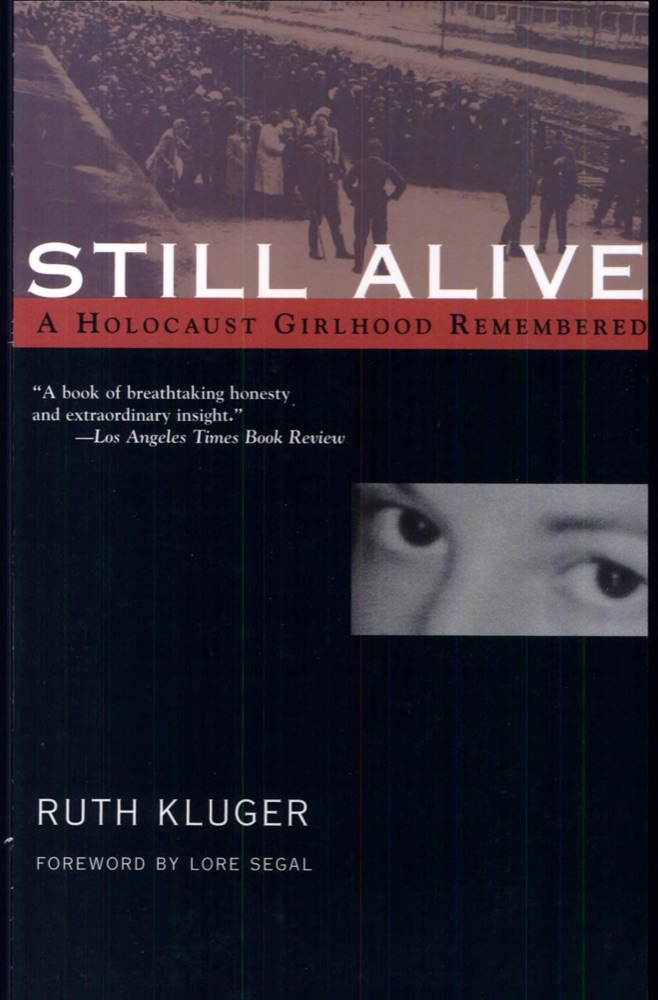 Still Alive: A Holocaust Girlhood Remembered