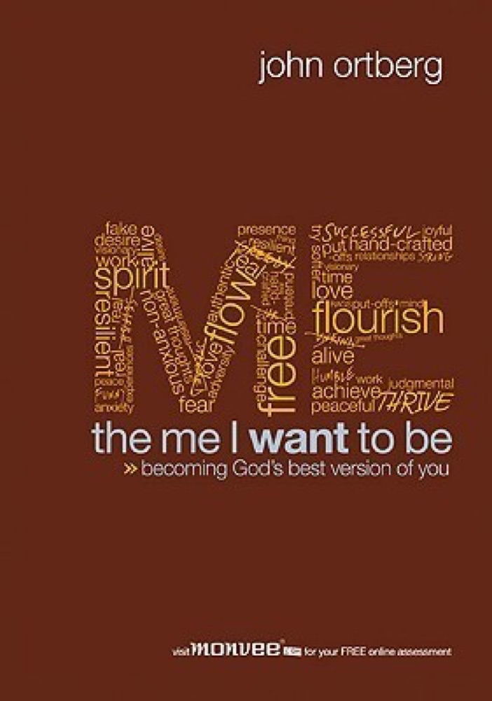 The Me I Want to Be: Becoming God's Best Version of You