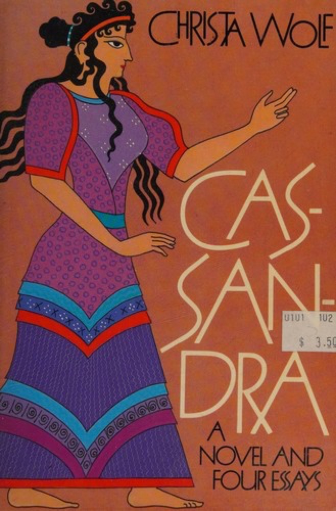 Cassandra: A Novel and Four Essays