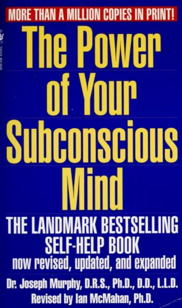 The Power of Your Subconscious Mind
