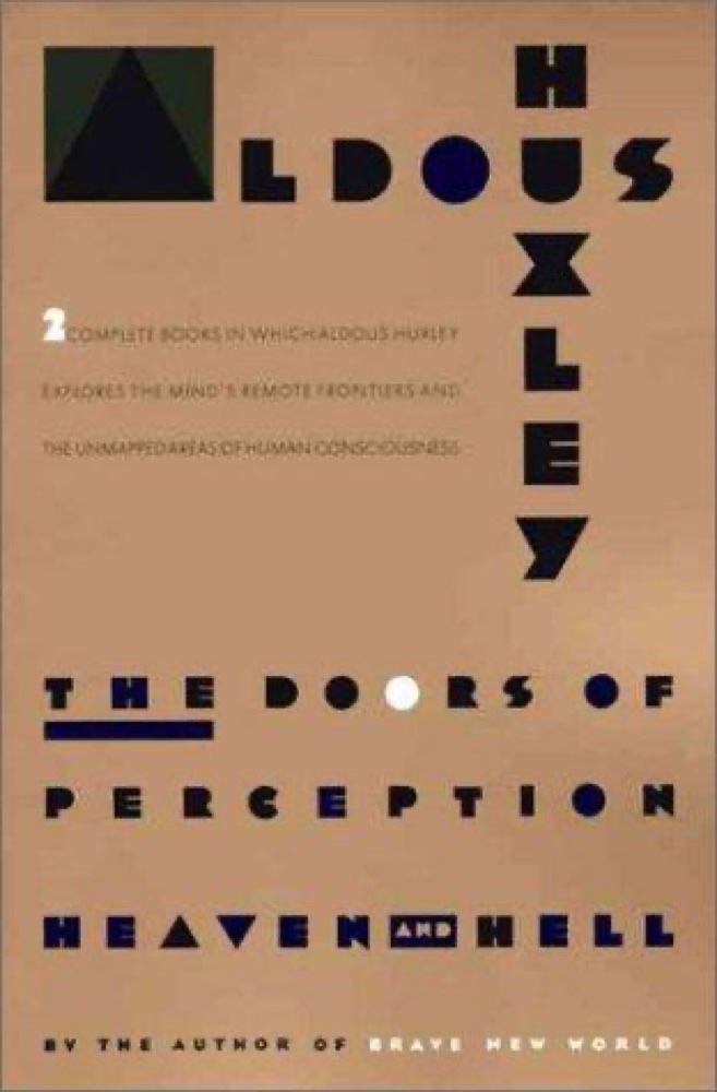 The Doors of Perception & Heaven and Hell