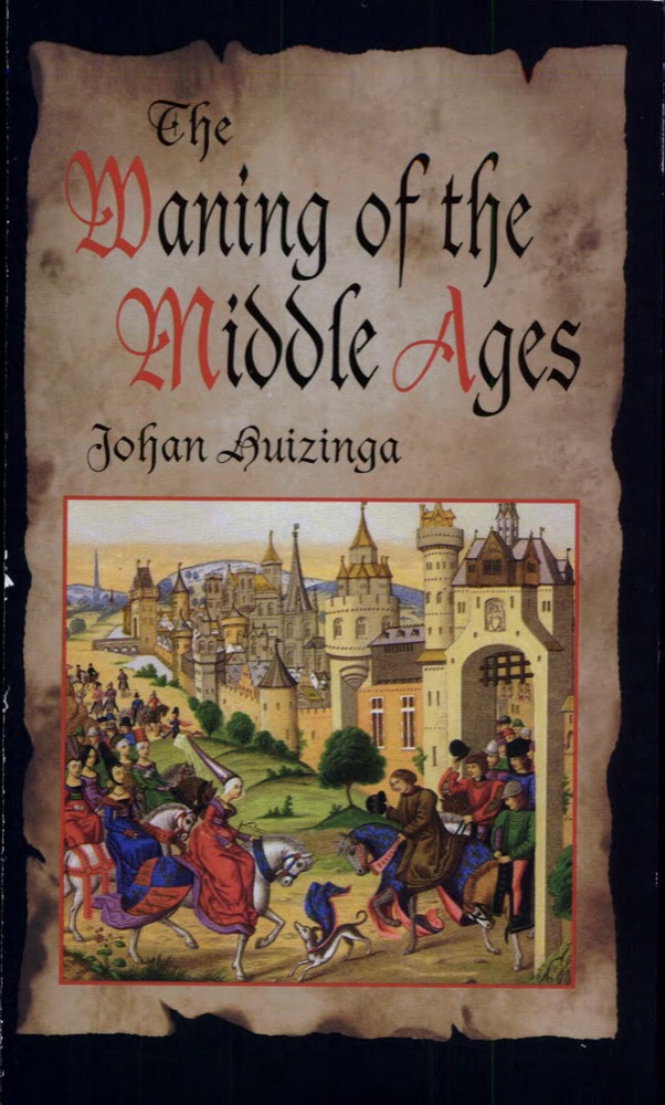The Waning of the Middle Ages