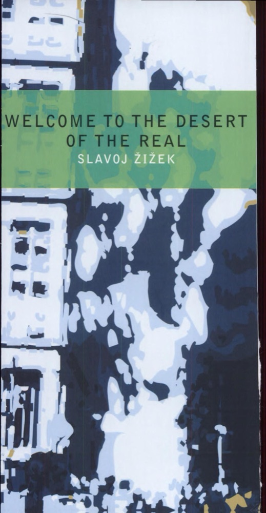 Welcome to the Desert of the Real: Five Essays on September 11 and Related Dates