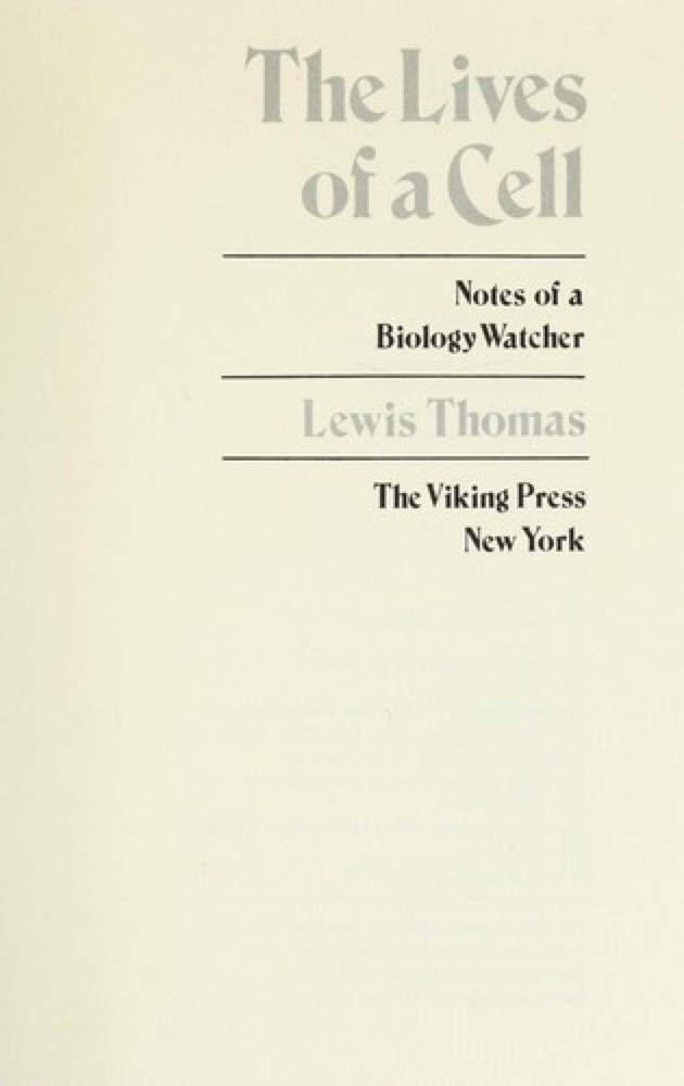 The Lives of a Cell: Notes of a Biology Watcher