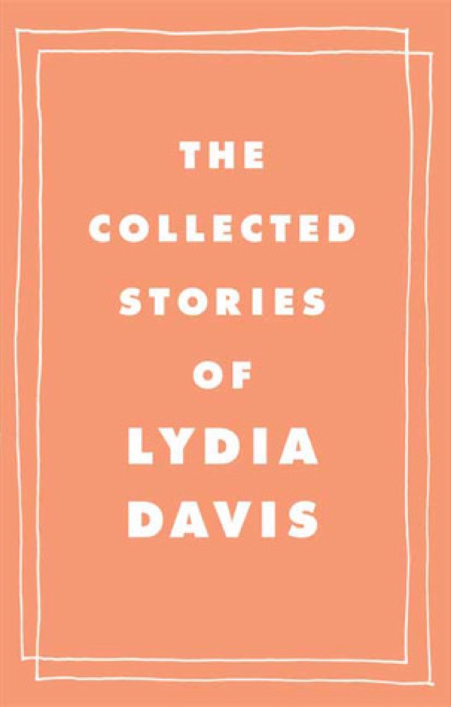 The Collected Stories of Lydia Davis