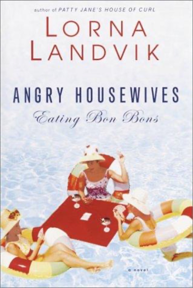 Angry Housewives Eating Bon Bons