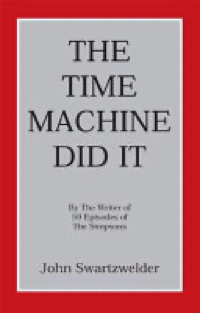 The Time Machine Did It