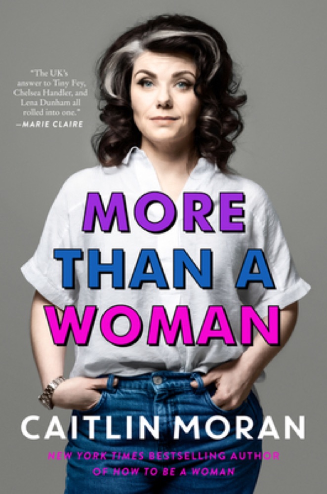 More Than a Woman: A Brutally Honest and Hilarious Feminist Memoir on Parenting, Marriage, and Middle-Age