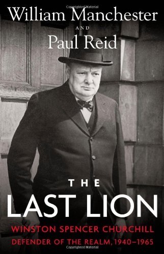 The Last Lion 3: Winston Spencer Churchill: Defender of the Realm, 1940-1965