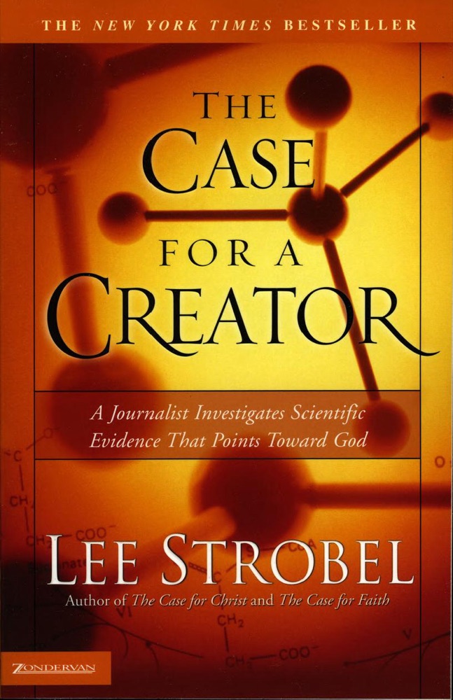 The Case for a Creator: A Journalist Investigates Scientific Evidence That Points Toward God