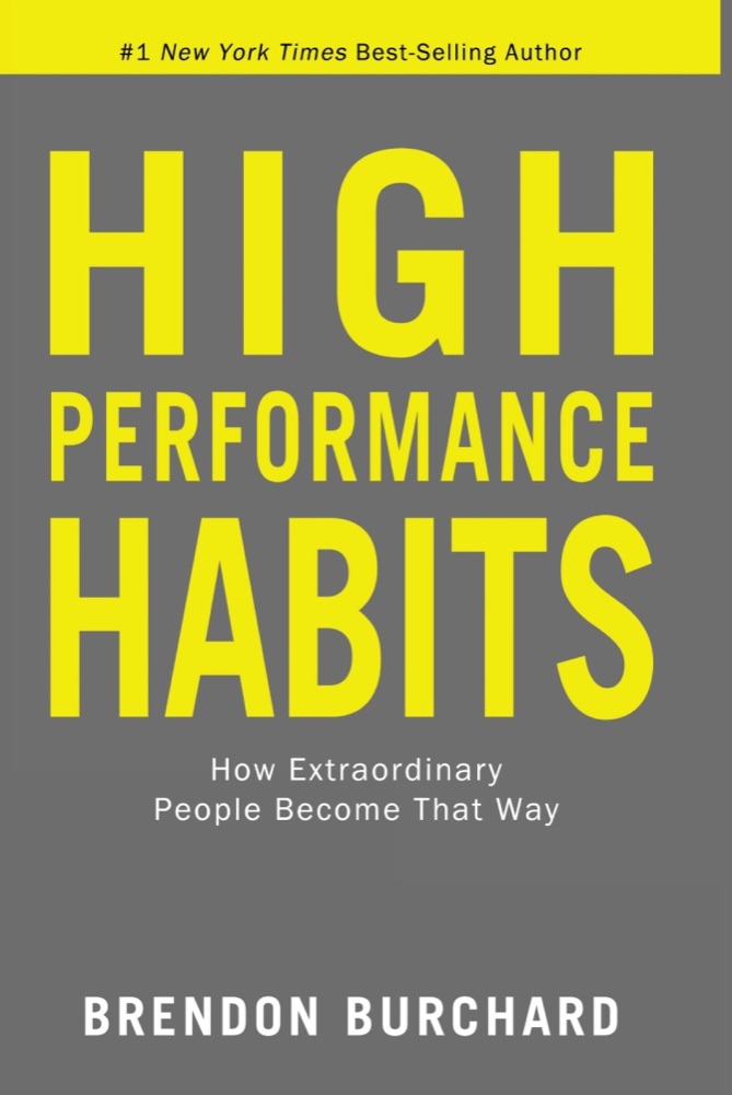 High Performance Habits: How Extraordinary People Become That Way