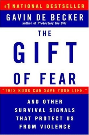 The Gift of Fear: Survival Signals That Protect Us from Violence