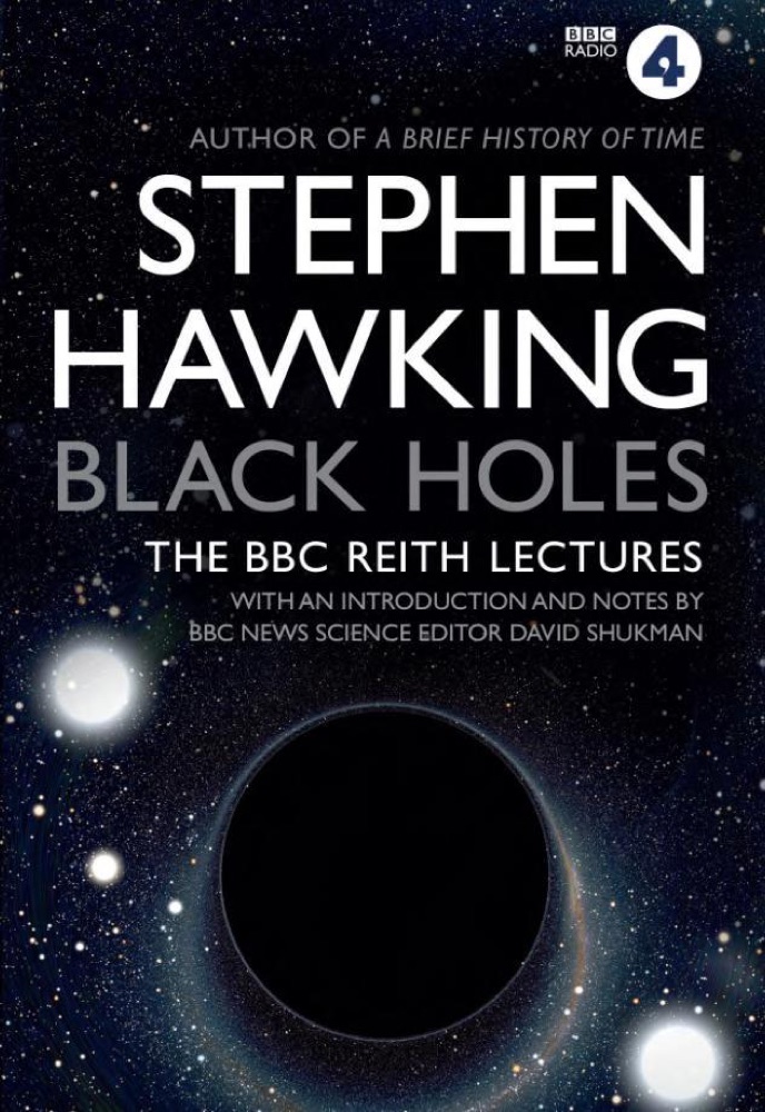 Black Holes The Reith Lectures