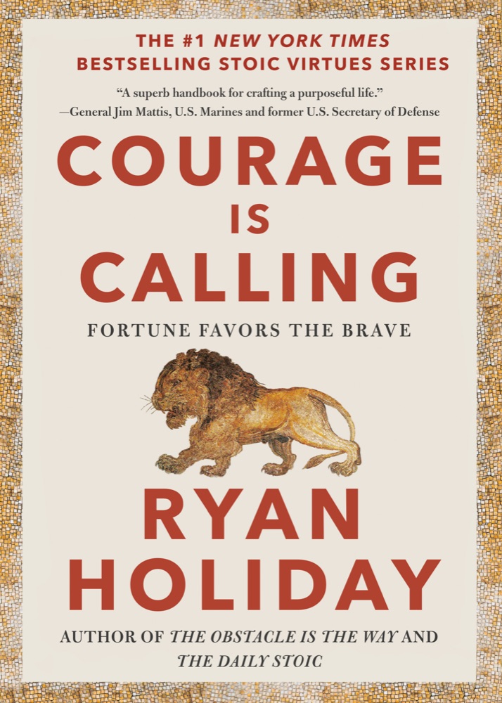 Courage Is Calling: Fortune Favors the Brave