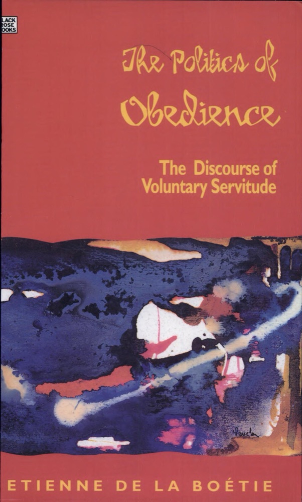 The Politics of Obedience: The Discourse of Voluntary Servitude